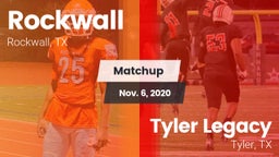 Matchup: Rockwall  vs. Tyler Legacy  2020