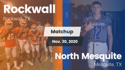 Matchup: Rockwall  vs. North Mesquite  2020