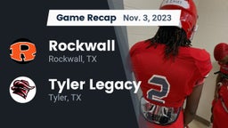 Recap: Rockwall  vs. Tyler Legacy  2023