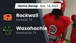 Recap: Rockwall  vs. Waxahachie  2023