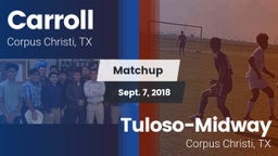 Matchup: Carroll  vs. Tuloso-Midway  2018