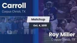Matchup: Carroll  vs. Roy Miller  2018