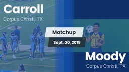 Matchup: Carroll  vs. Moody  2019
