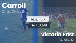 Matchup: Carroll  vs. Victoria East  2019