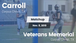 Matchup: Carroll  vs. Veterans Memorial  2019