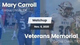 Matchup: Carroll  vs. Veterans Memorial  2020
