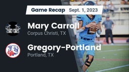 Recap: Mary Carroll  vs. Gregory-Portland  2023
