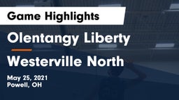 Olentangy Liberty  vs Westerville North Game Highlights - May 25, 2021