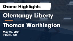 Olentangy Liberty  vs Thomas Worthington  Game Highlights - May 28, 2021