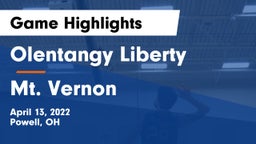 Olentangy Liberty  vs Mt. Vernon Game Highlights - April 13, 2022