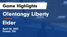 Olentangy Liberty  vs Elder  Game Highlights - April 30, 2022