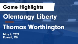 Olentangy Liberty  vs Thomas Worthington  Game Highlights - May 4, 2022