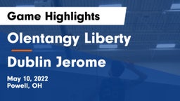 Olentangy Liberty  vs Dublin Jerome  Game Highlights - May 10, 2022