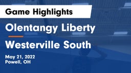 Olentangy Liberty  vs Westerville South Game Highlights - May 21, 2022