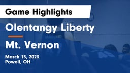 Olentangy Liberty  vs Mt. Vernon Game Highlights - March 15, 2023