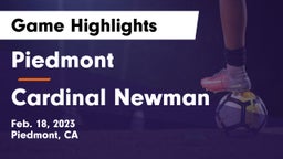 Piedmont  vs Cardinal Newman  Game Highlights - Feb. 18, 2023