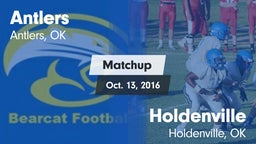 Matchup: Antlers  vs. Holdenville  2016