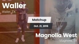 Matchup: Waller  vs. Magnolia West  2016