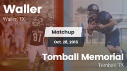 Matchup: Waller  vs. Tomball Memorial  2016