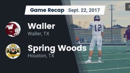 Recap: Waller  vs. Spring Woods  2017