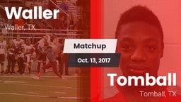 Matchup: Waller  vs. Tomball  2017