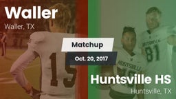 Matchup: Waller  vs. Huntsville HS 2017