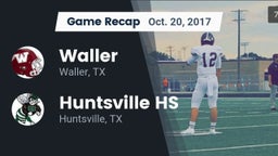 Recap: Waller  vs. Huntsville HS 2017