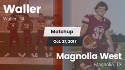 Matchup: Waller  vs. Magnolia West  2017
