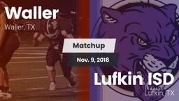 Matchup: Waller  vs. Lufkin ISD 2018