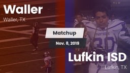 Matchup: Waller  vs. Lufkin ISD 2019