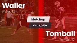 Matchup: Waller  vs. Tomball  2020