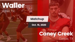 Matchup: Waller  vs. Caney Creek  2020