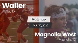 Matchup: Waller  vs. Magnolia West  2020