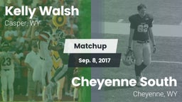 Matchup: Kelly Walsh High Sch vs. Cheyenne South  2017