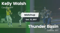 Matchup: Kelly Walsh High Sch vs. Thunder Basin  2017