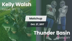 Matchup: Kelly Walsh High Sch vs. Thunder Basin  2017