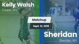 Matchup: Kelly Walsh High Sch vs. Sheridan  2018