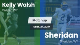 Matchup: Kelly Walsh High Sch vs. Sheridan  2019