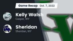 Recap: Kelly Walsh  vs. Sheridan  2022