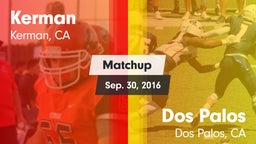Matchup: Kerman  vs. Dos Palos  2016