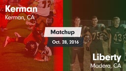 Matchup: Kerman  vs. Liberty  2016