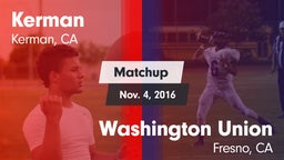 Matchup: Kerman  vs. Washington Union  2016
