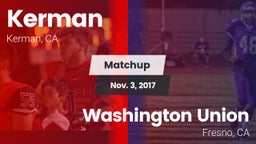 Matchup: Kerman  vs. Washington Union  2017