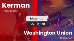 Matchup: Kerman  vs. Washington Union  2018