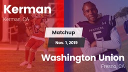 Matchup: Kerman  vs. Washington Union  2019
