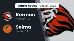 Recap: Kerman  vs. Selma  2022