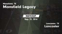 Matchup: Mansfield Legacy vs. Lancaster  2016