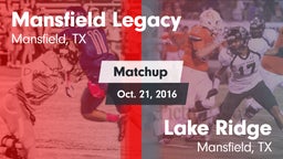 Matchup: Mansfield Legacy vs. Lake Ridge  2016