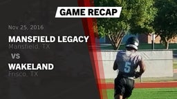 Recap: Mansfield Legacy  vs. Wakeland  2016