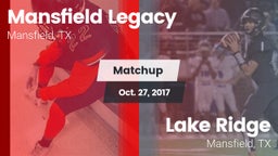 Matchup: Mansfield Legacy vs. Lake Ridge  2017